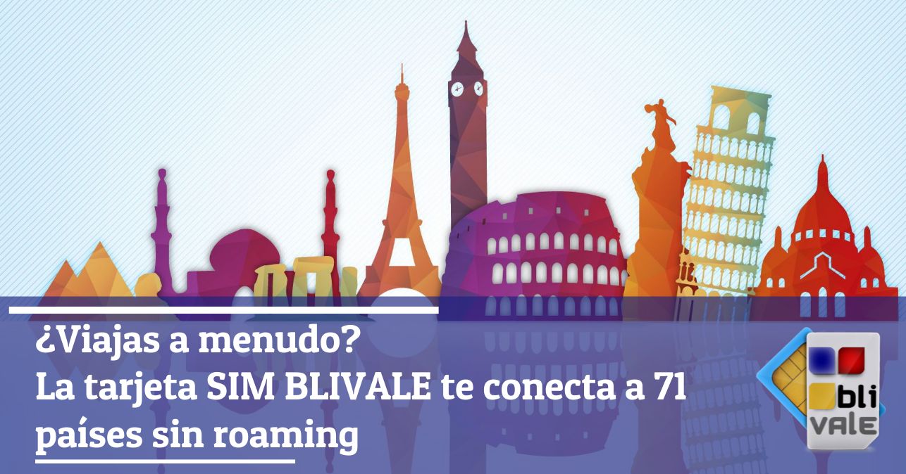 blivale_image_es_Viaja a menudo La tarjeta SIM BLIVALE te conecta en 71 países sin roaming_643x Blog - Results from #30 - Results from #30